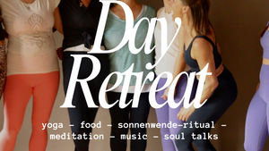 Flow Day Retreat / yoga - food - sonnenwende-ritual - meditation - music- soul talks
