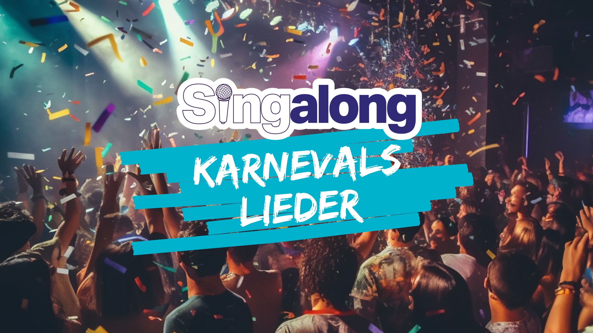 SingAlong - Das große Mitsing-Event (Karnevalslieder singen)