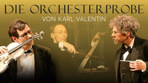 Die Orchesterprobe von Karl Valentin