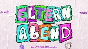 ELTERNABEND * DANCE HITS FÜR ALLE DIE ES NÖTIG HABEN.
