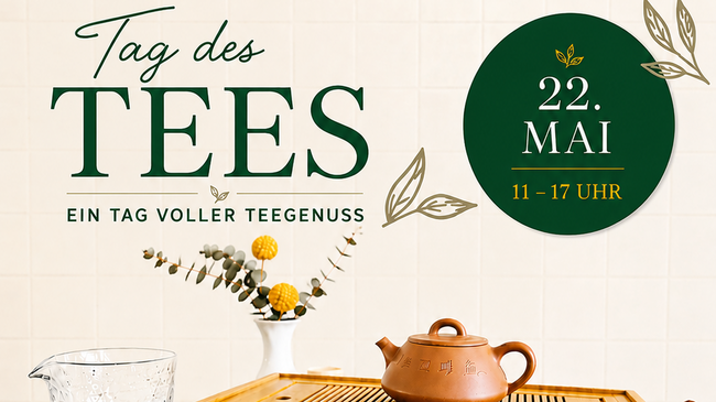 Tag des Tees im Teestübchen & der T KANTINE