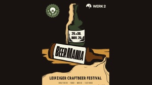 „BeerMania“ – Das Leipziger Craft Beer-Festival