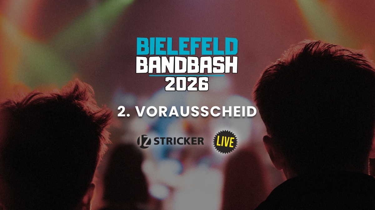 Bielefeld Bandbash 2026 | 2. Vorausscheid