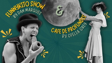 DOUBLE FEATURE @ Circus Potoo (Solo Shows by Ofelia Grey & Dan Marques)