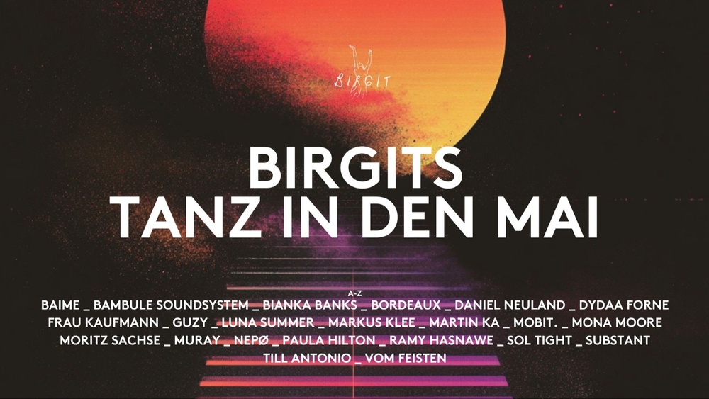Birgits Tanz in den Mai with Mona Moore, Guzy, Markus Klee, 44 Hertz Showcase