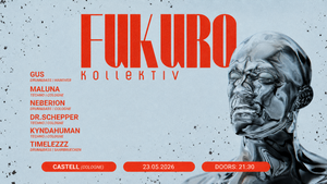 Fukurō - Techno & Drum and Bass im Castell Köln-Mülheim