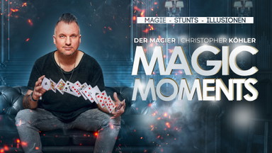 MAGIC MOMENTS - Der Magier Christopher Köhler