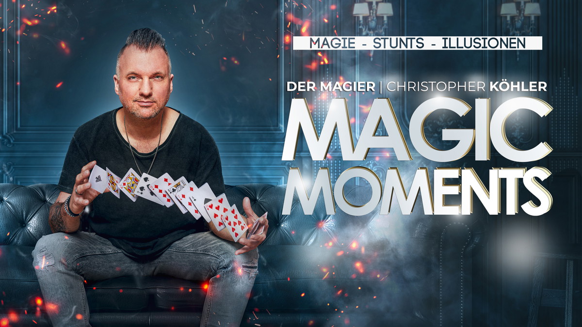Titelbild der Veranstaltung MAGIC MOMENTS - Der Magier Christopher Köhler