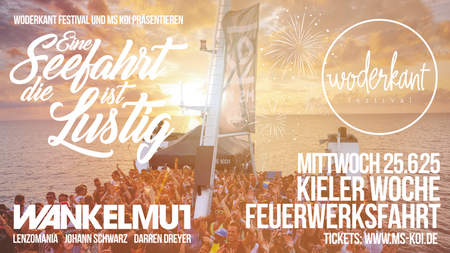 Eine Seefahrt die ist Lustig - Kieler Woche Feuerwerksfahrt präsentiert vom Woderkant Festival