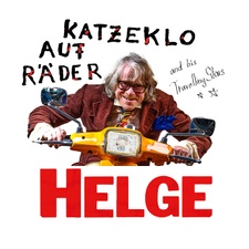 Helge Schneider and his Traveling Stars | Katzeklo auf Räder