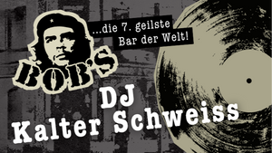 DJ Abend mit DJ Kalter Schweiss
