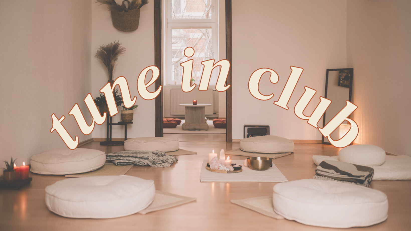 tune in club: come as you are