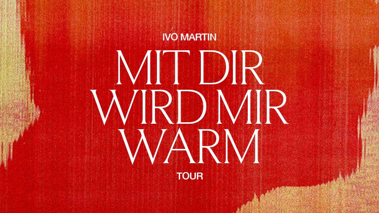 Ivo Martin - MIT DIR WIRD MIR WARM TOUR 2026