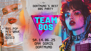 Team 80s • 80s Pop / NDW / Disco / Indie • Oma Doris Dortmund