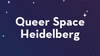 Queer Space Heidelberg