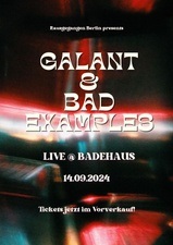 GALANT x Bad Examples @ Badehaus