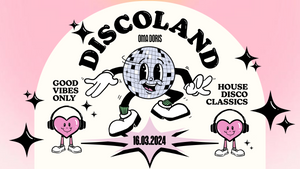 DISCOLAND: Good Vibes Only • House / Disco / Classics • Dortmund