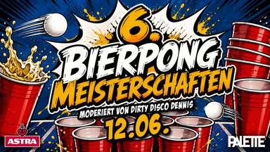 6. Bierpongmeisterschaften moderiert von Dirty Disco Dennis