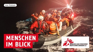 Live-Podcast: Menschen im Blick - Schnelle Hilfe auf dem Mittelmeer