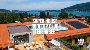 Superhouse Rooftop Club Tegernsee X Bussi Baby Hotel