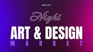 NIGHT - Design & Art Market