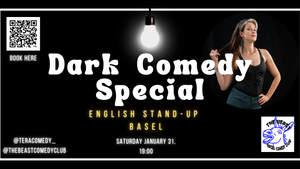 Dark Comedy SPECIAL (English) with Tera at Beast Basel Comedy Club!