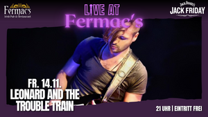LIVE MUSIC AT FERMAC'S: Fr. 14.11. mit Leonard and the Trouble Train