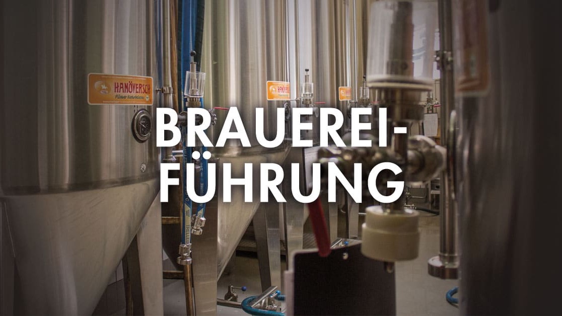 Brauereiführung mit Verkostung in Hannover