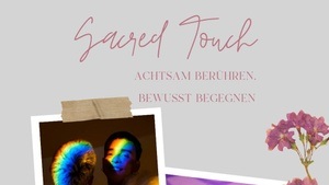 ✨ Sacred Touch – achtsam berühren, bewusst begegnen 🫂