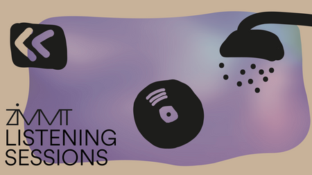 Ear:Spa ZiMMT Listening Sessions
