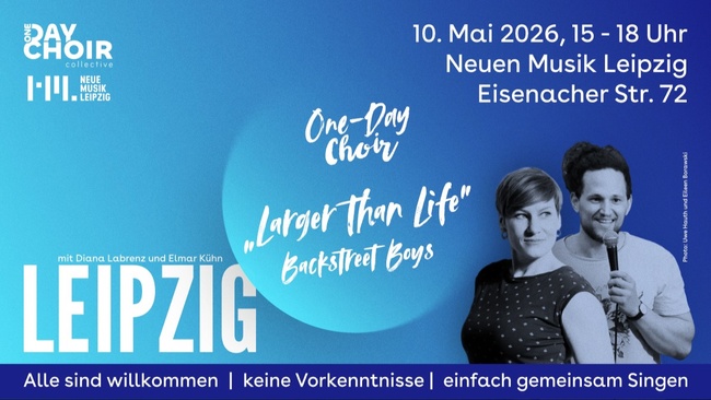 LEIPZIG | One-Day Choir | "Larger Than Life" - Backstreet-Boys