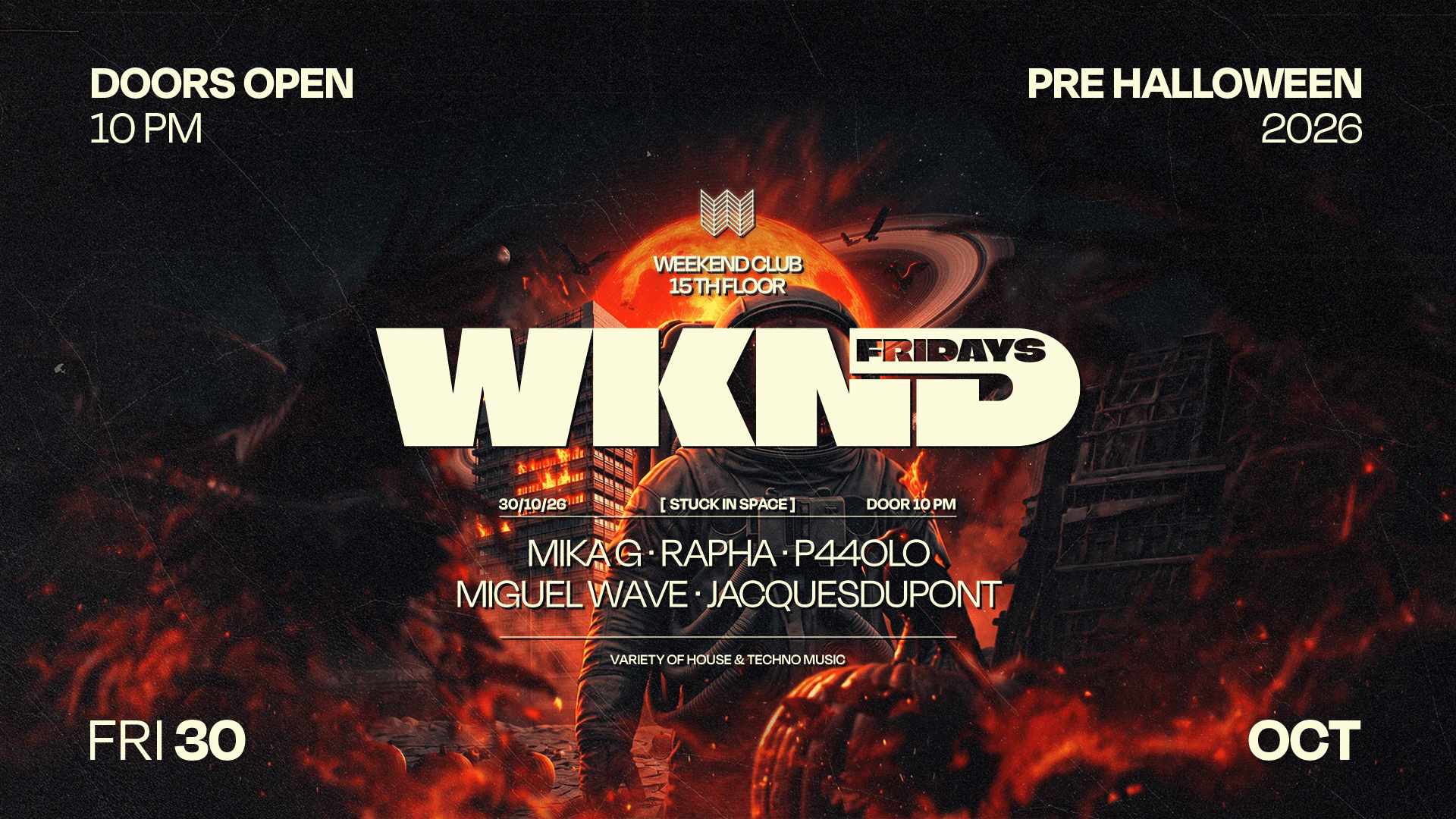 WKND X STUCK IN SPACE - PRE HALLOWEEN