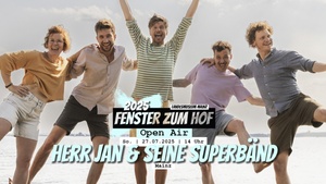 Fenster zum Hof-Open Air 2025 w/ Herr Jan & seine Superbänd