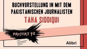 Dissident Club – Buchvorstellung mit dem pakistanischen Journalisten Taha Siddiqui