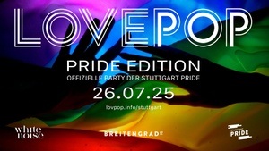 LOVEPOP PRIDE EDITION - OFFIZIELLE PARTY DER STUTTGART PRIDE 2025