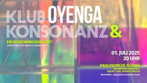OYENGA & Klub Konsonanz - Ein Begegnungskonzert
