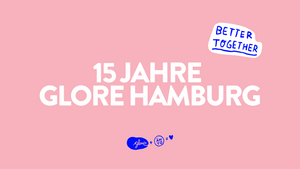 15 years Glore Hamburg // Birthday Bash
