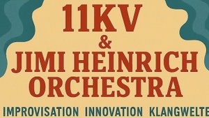 Eleven KV meets Jimi Heinrich Orchestra