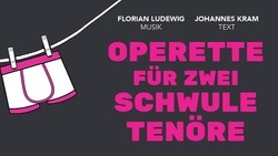 Operette für zwei schwule Tenöre