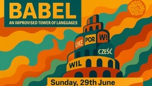 IMPROV SHOW: BABEL - An improvised tower of languages