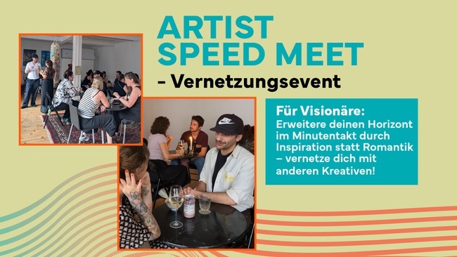Artist Speed Meet - vernetze dich mit Kreativen