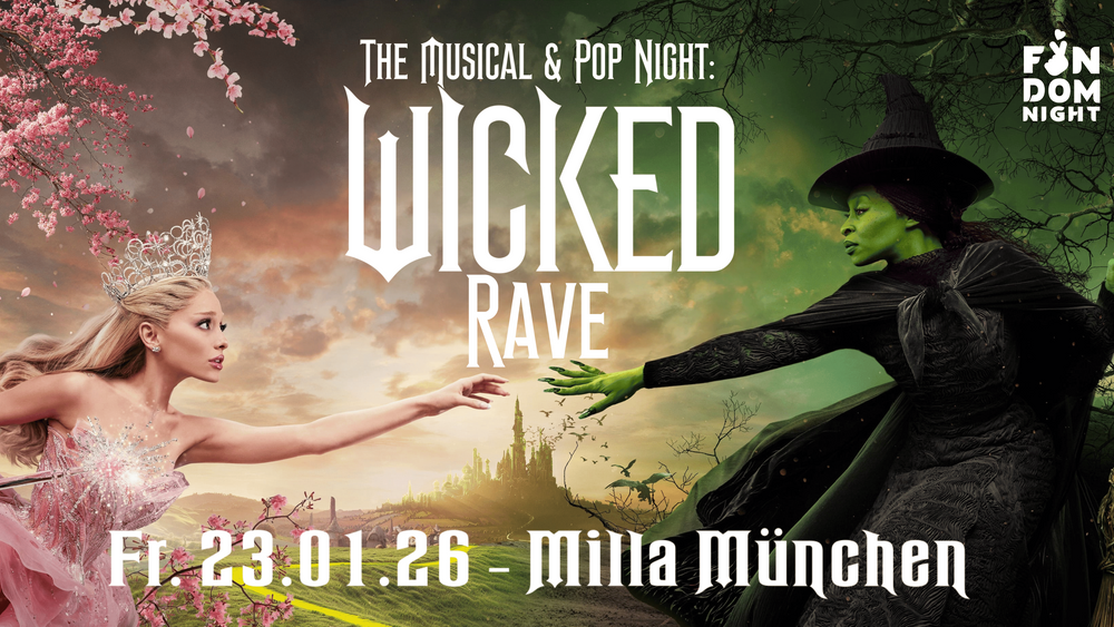 WICKED RAVE: The Musical & Pop Night // Milla München