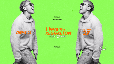 I LOVE REGGAETON X HEILBRONN LIEBT LATINBEATS