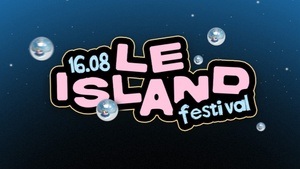 🌴 LE ISLAND Festival 16.08.2025 @ Westhafen