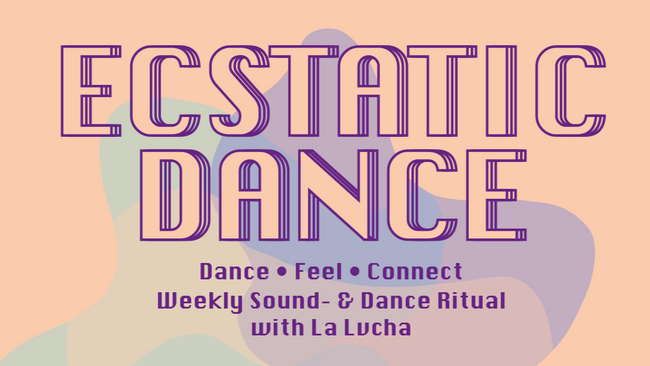 ECSTATIC DANCE Sound & Dance Ritual mit La Lvcha