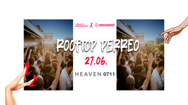 ROOFTOP PERREO | I LOVE REGGAETON | Stuttgart @HEAVEN0711