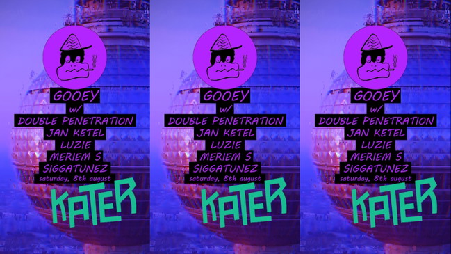 GOOEY // KATER