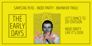 The Early Days • Indie-Party Like It's 200X • Bahnhof Pauli • Hamburg