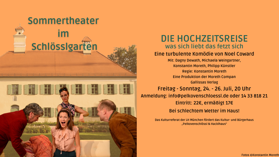 Sommertheater im Schlösslgarten: „DIE HOCHZEITSREISE – was sich liebt das fetzt sich“