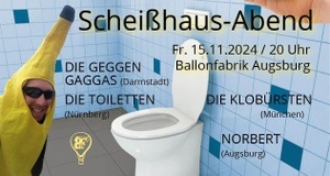 Scheißhaus-Abend mit Die Geggen Gaggas, Die TOiletten, Die Klobürsten & Norbert